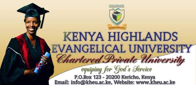 Kenya Highlands Evangelical University, KHU Admission Requirements: 2023/2024