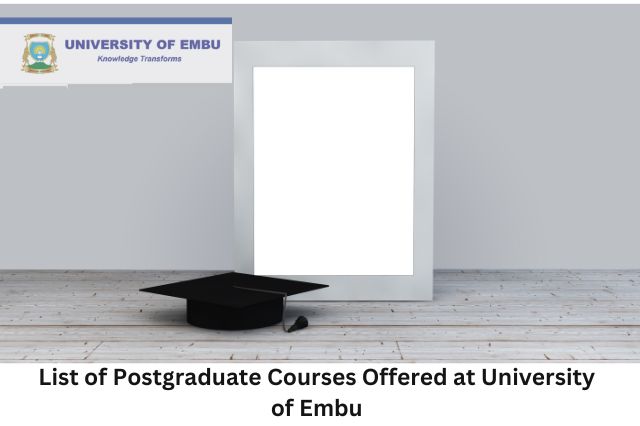 List of Postgraduate Courses Offered at University of Embu
