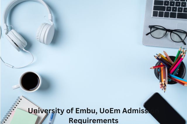 University of Embu, UoEm Admission Requirements