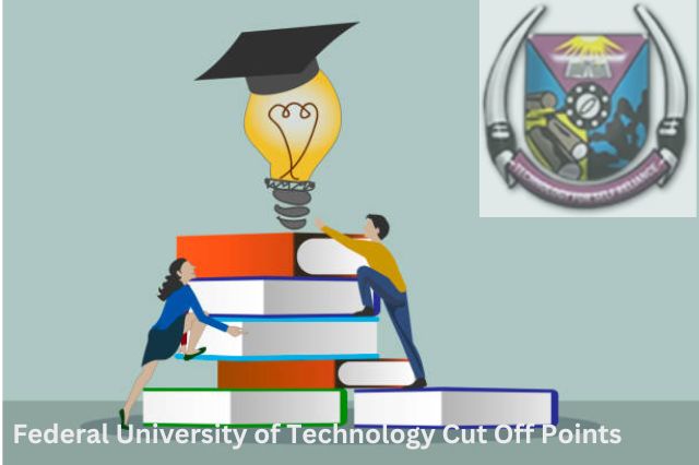Federal University of Technology Cut Off Points (1)