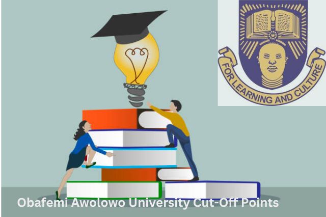 Obafemi Awolowo University Cut-Off Points