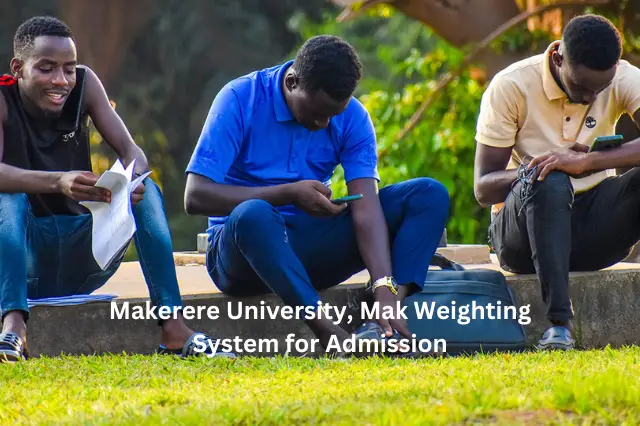 Makerere University, Mak Weighting System for Admission