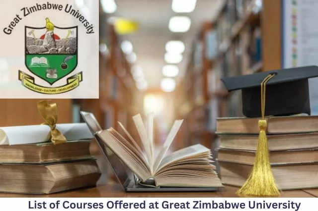 List of Courses Offered at Great Zimbabwe University