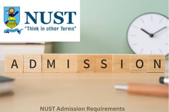 NUST Admission Requirements