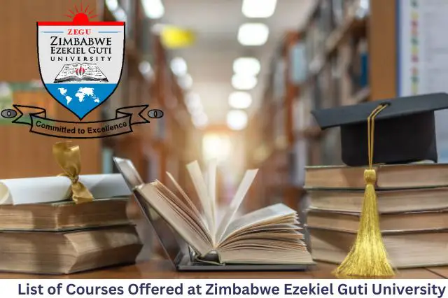 List of Courses Offered at Zimbabwe Ezekiel Guti University