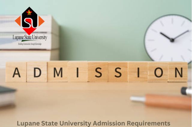 Lupane State University Admission Requirements