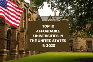 Top 10 Affordable Universities in the United States in 2023