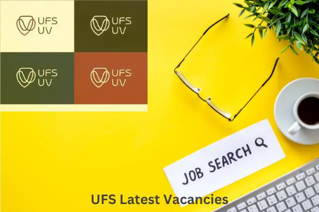 UFS Latest Vacancies
