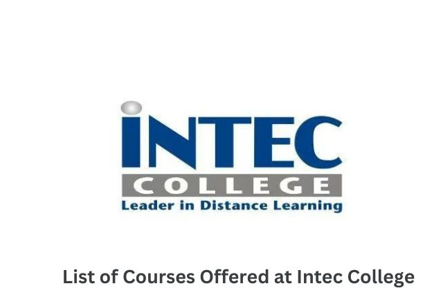 List of Courses Offered at Intec College