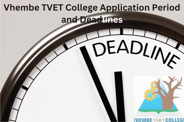 Vhembe TVET College Application Period and Deadlines