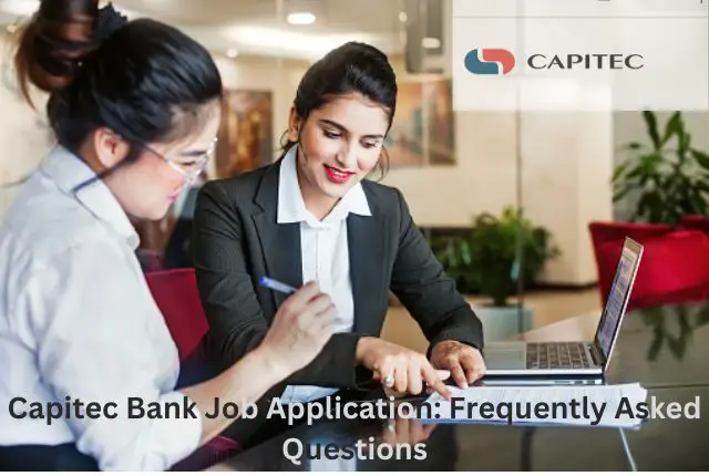 Capitec Bank Job Application Frequently Asked Questions