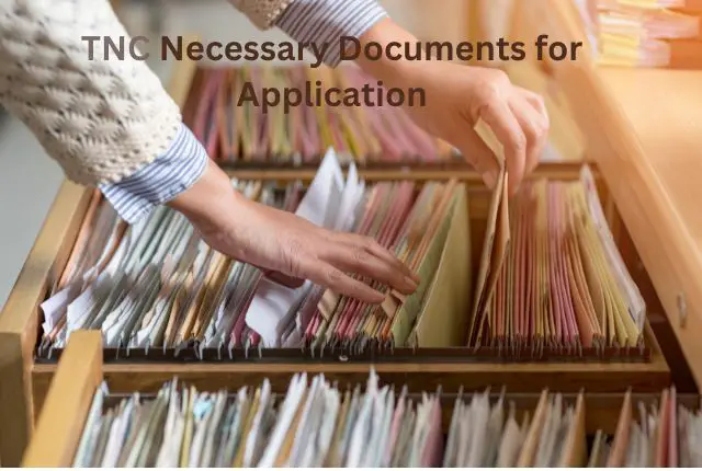 TNC Necessary Documents for Application