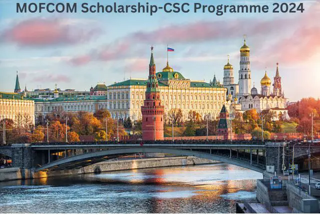 MOFCOM Scholarship-CSC Programme 2024