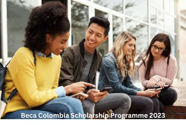 Beca Colombia Scholarship Programme 2023