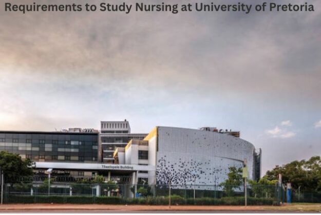 Requirements To Study Nursing At University Of Pretoria 2024 Explore requirements-to-study-nursing-at-university-of-pretoria-2024-explore