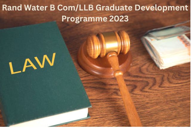 Rand Water B ComLLB Graduate Development Programme 2023