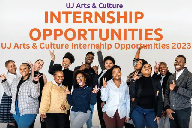 UJ Arts & Culture Internship Opportunities 2023